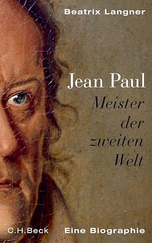 Jean Paul: Meister der zweiten Welt